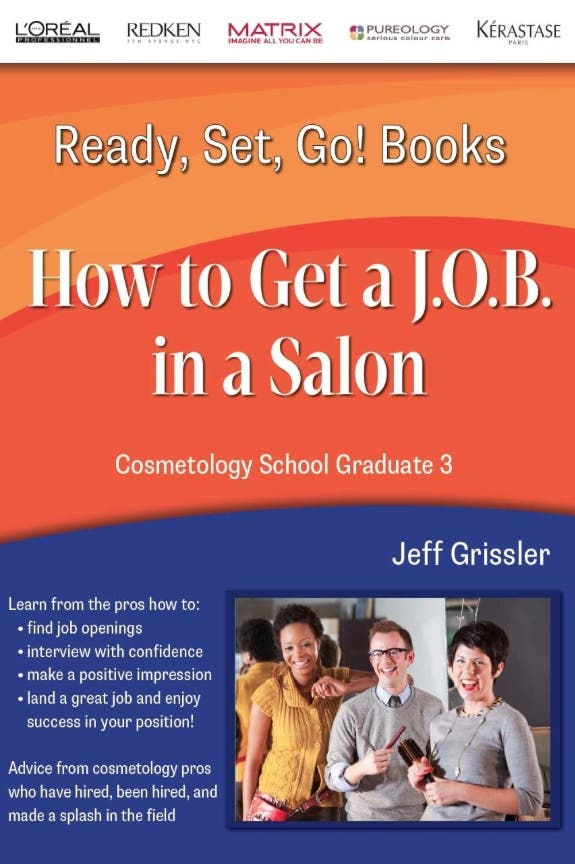 Cosmetology School Graduate Book 3: How to Get a J.O.B. in a Salon